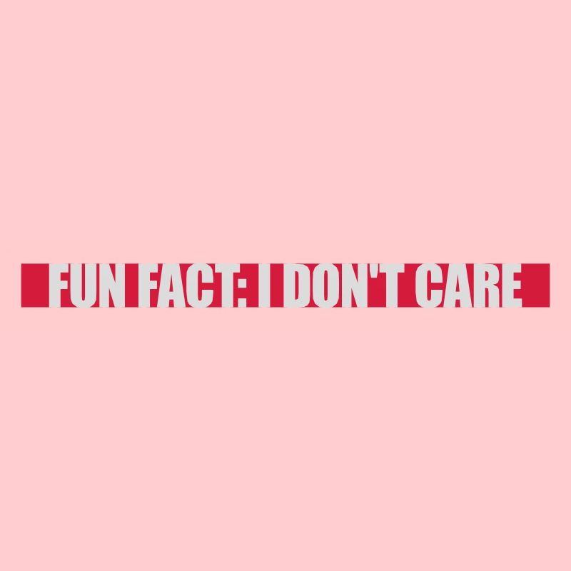 I dont care fact
