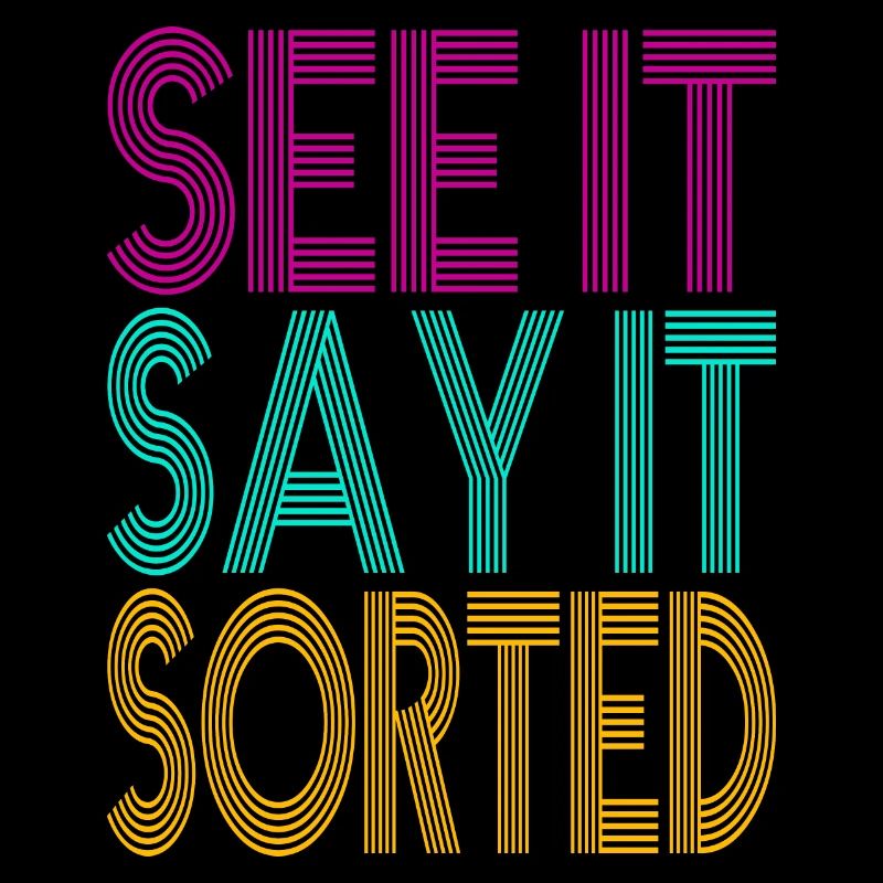 see it say it sorted