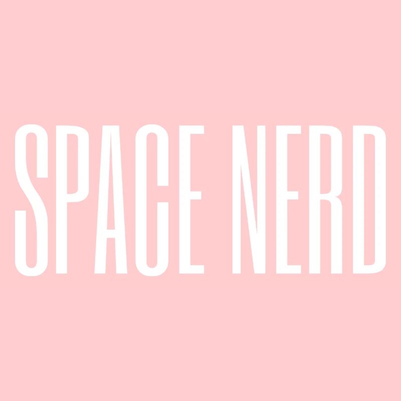 Space Nerd / Space Explorer / Science Design