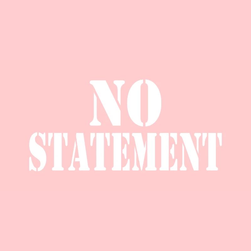 No Statement No Comment Funny Sayings