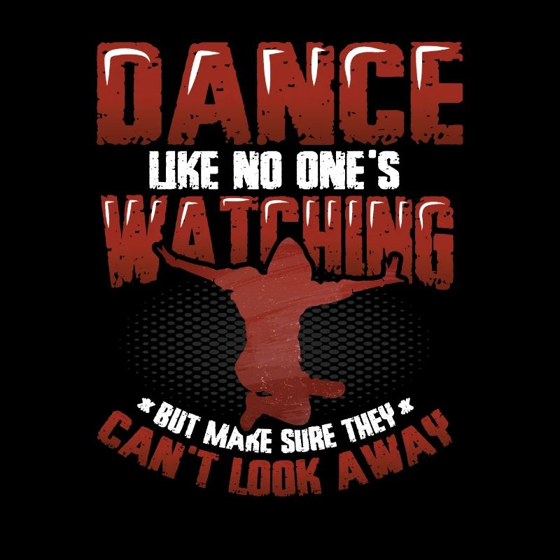 Dancing like no one is watching Hip Hop Dancing