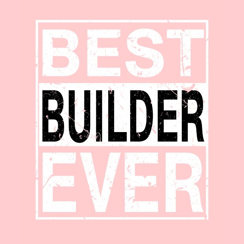 Meilleur Builder Ever Builder Gift