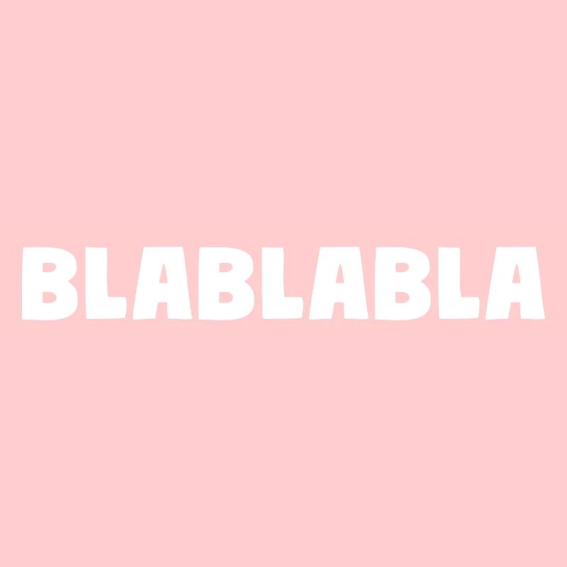 Bla Bla Bla