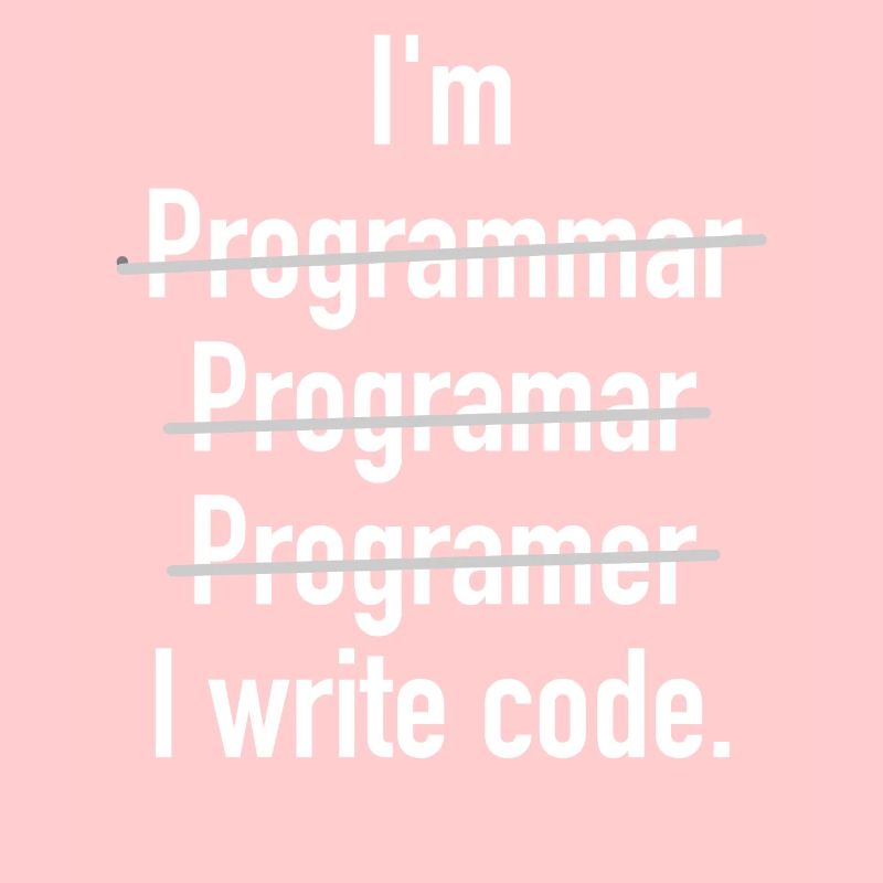 Je suis programmeur - J'écris du code