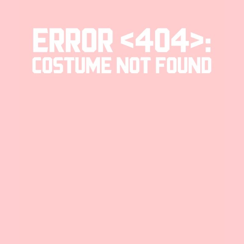 Error 404 Costume Not Found Computer Nerd Geschenk