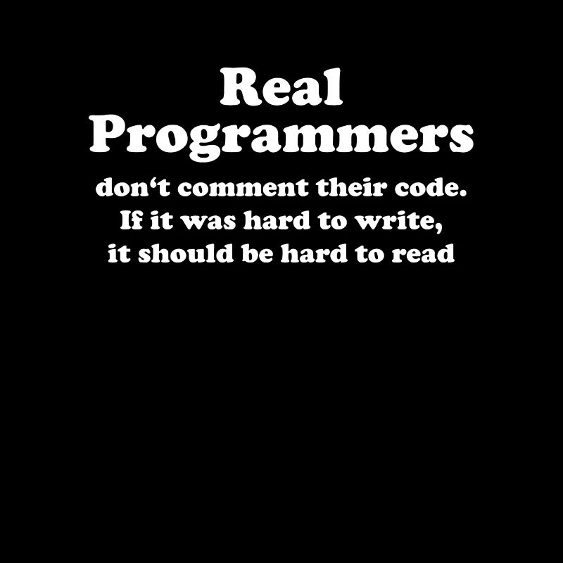real programmers do not comment funny