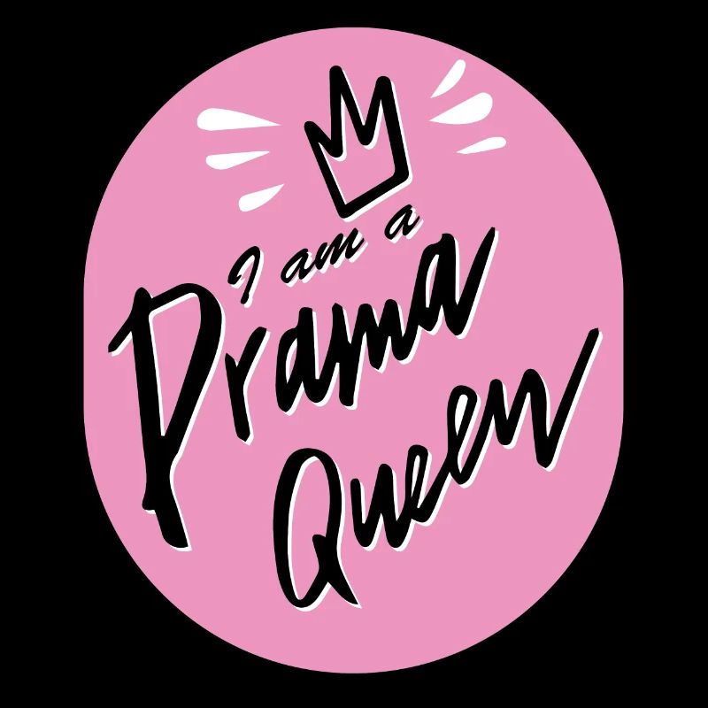 Ich bin eine Drama Queen