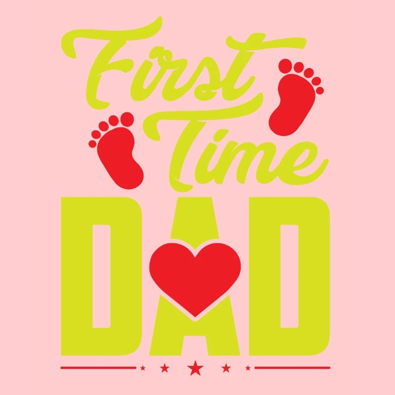 Daddy Father Papa Father's Day First Time Dad