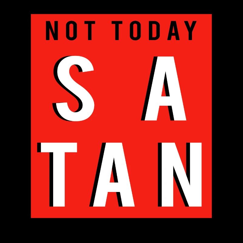 Nicht heute Satan
