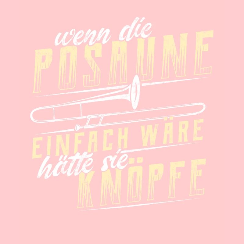 Posaune Trombone Posaunist Blasmusik Geschenk