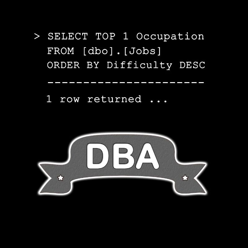 Datenbankadministrator DBA SQL Witzig