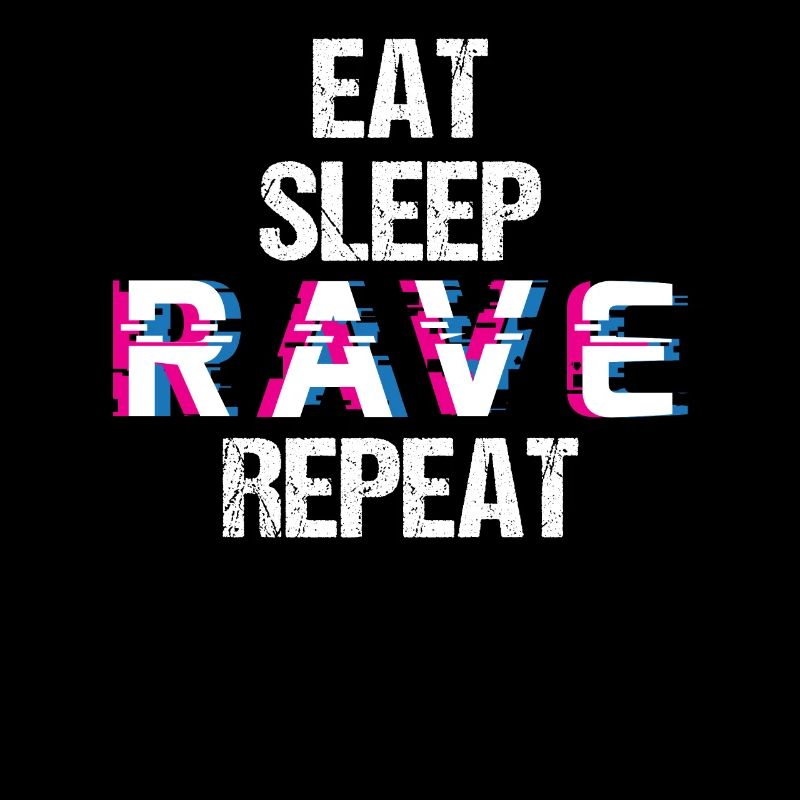 EDM Electro Music Funny Techno Eat Sleep Rave