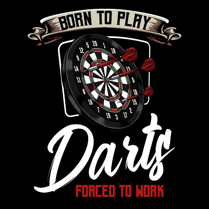 Born To Play Darts Forced To Work Cool Geschenk