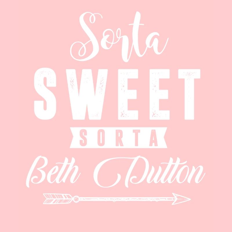 sorta sweet sorta beth dutton