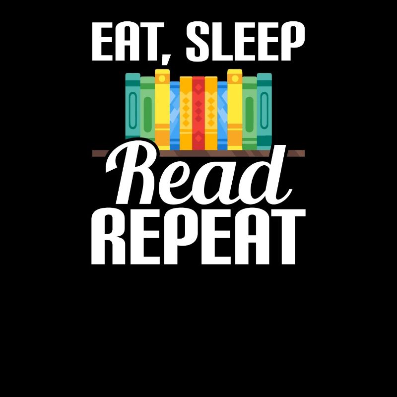 Eat, Sleep, Read Repeat Book Reader