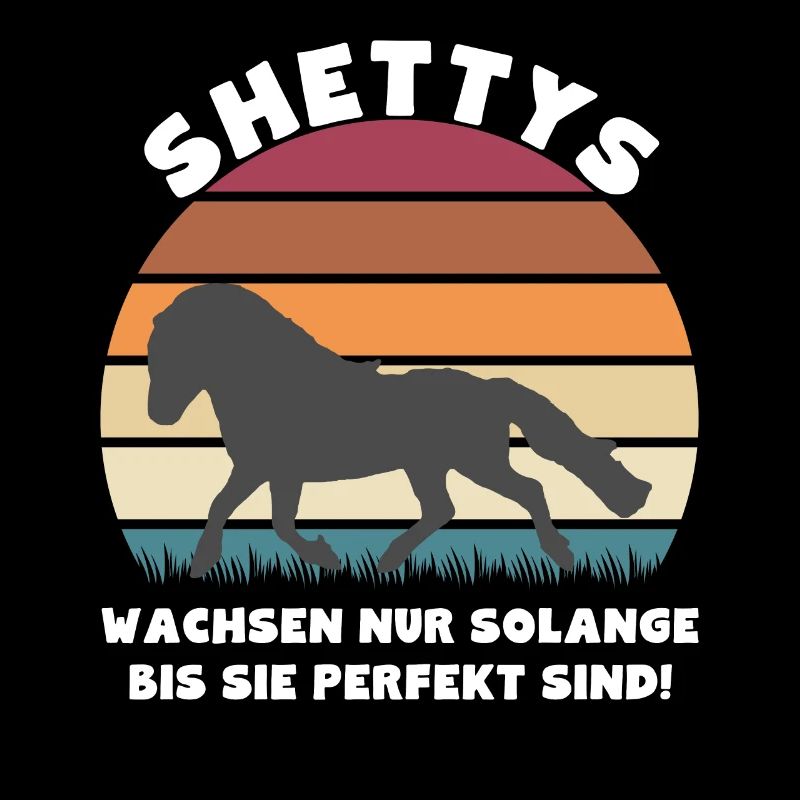 Shettys wachsen nur solange bis sie perfekt sind