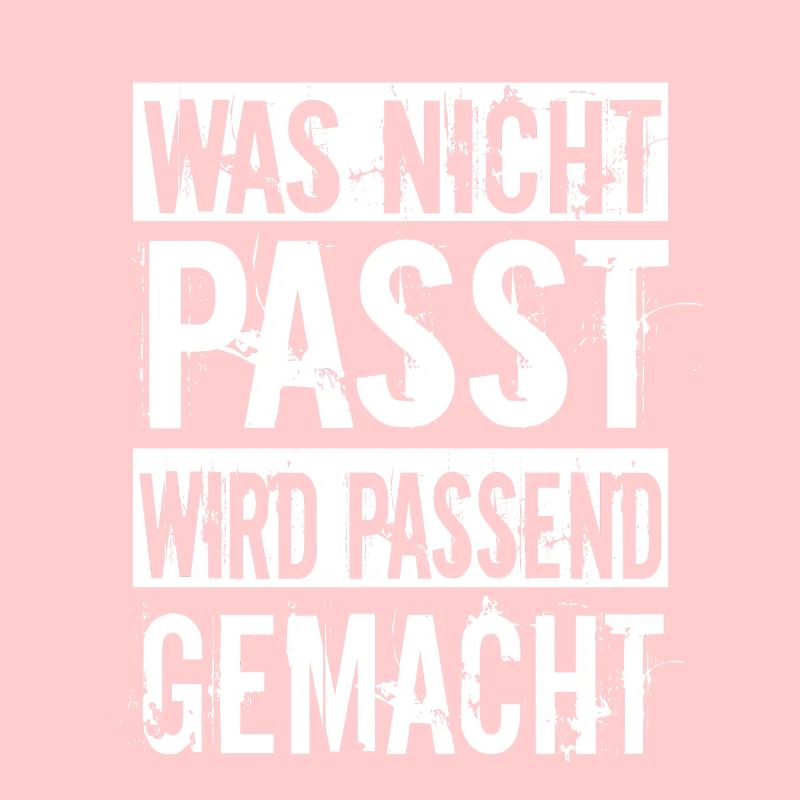 Was nicht passt wird passend gemacht Handwerker