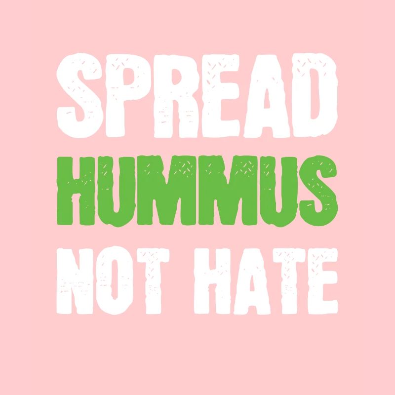 Spread Hummus not Hate Vegetarier Veganer Spruch