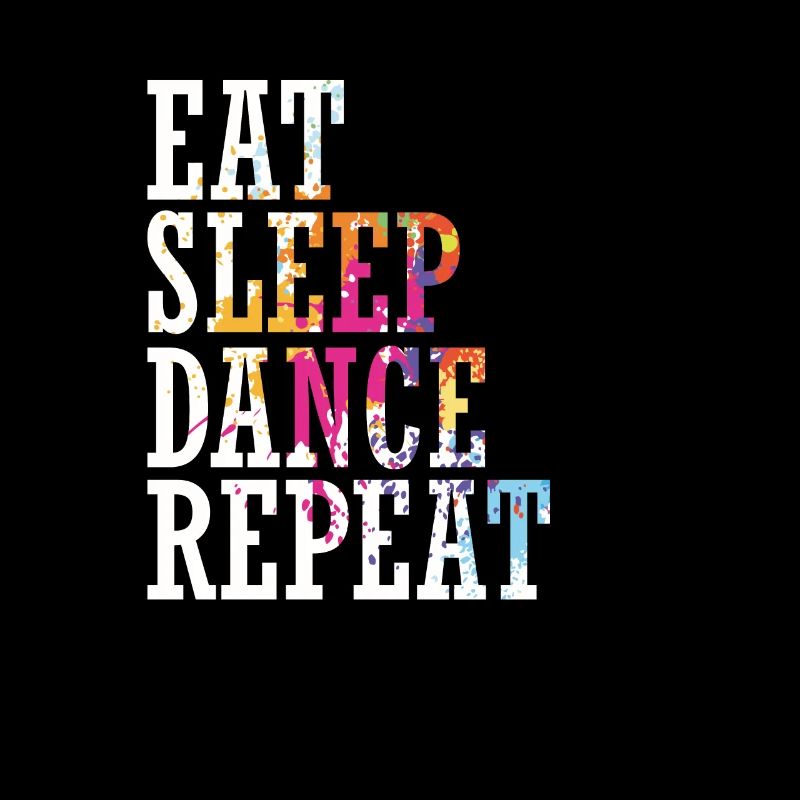 Danse "Eat Sleep Dance Repeat"