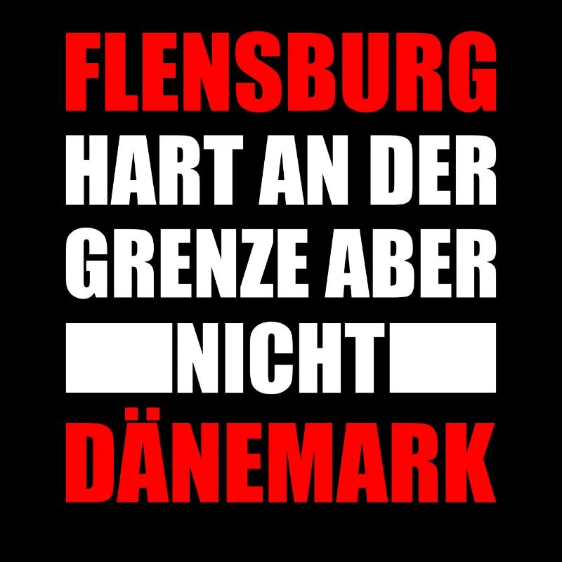 Flensburg hart an der Grenze Flensburger Geschenk