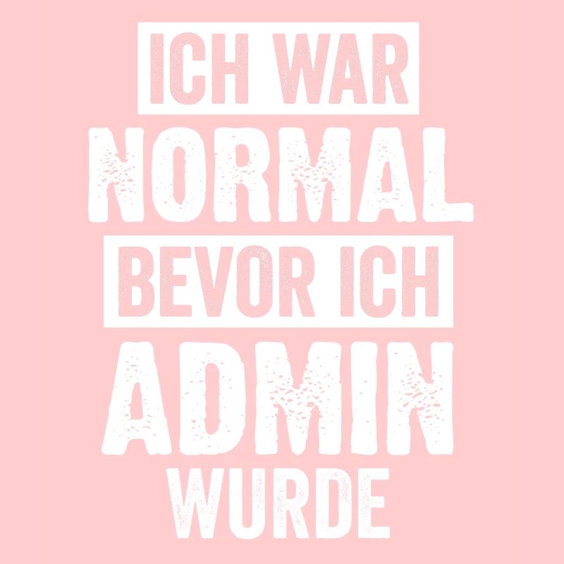 Admin Informatik Student Lustige Sprüche