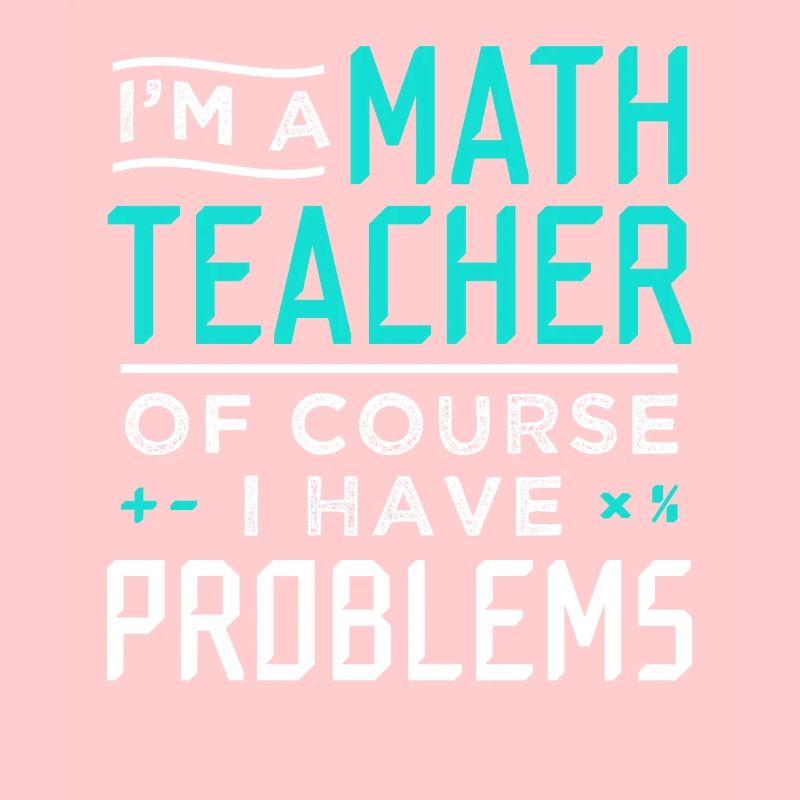 Math Teacher Problems Gift