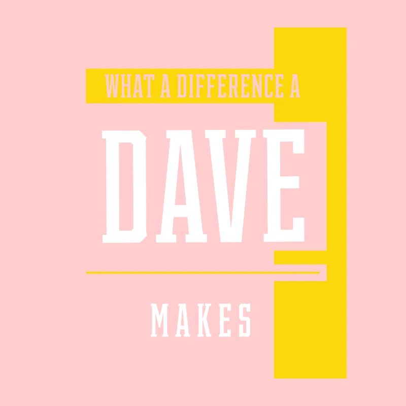 What A Difference A Dave Makes - Family Name Gift