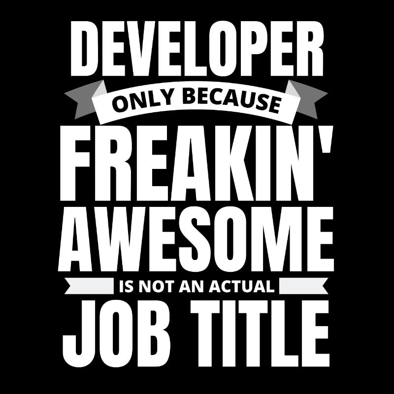 Freakin 'Awesome Developer Lustiges Zitat