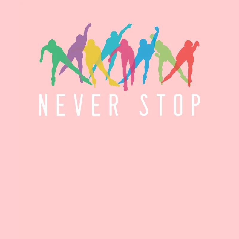 Never Stop Inline Skating Rollerblading Roller
