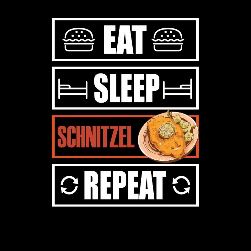 Eat Sleep Schnitzel Repeat