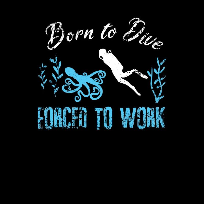 Né pour la plongée Diving Diver Profession Work Octopus