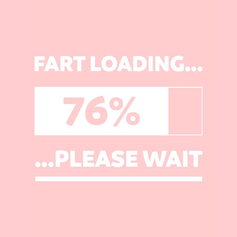 Fart Loading - Funny Quotes Gift