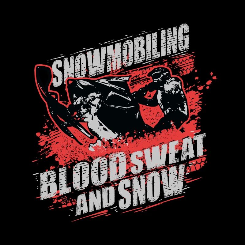 Snowmobile Snowmobiling Blood Sweat and Snow