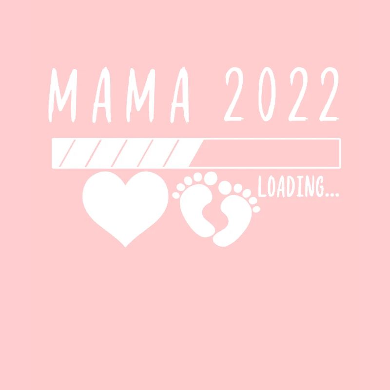 Damen Mama 2022 Loading - Werdende Mama