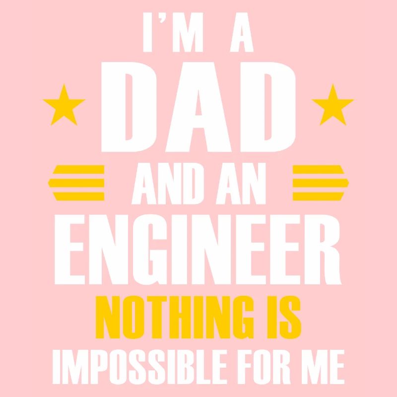 I'm a dad and a engineer nothing is impossible