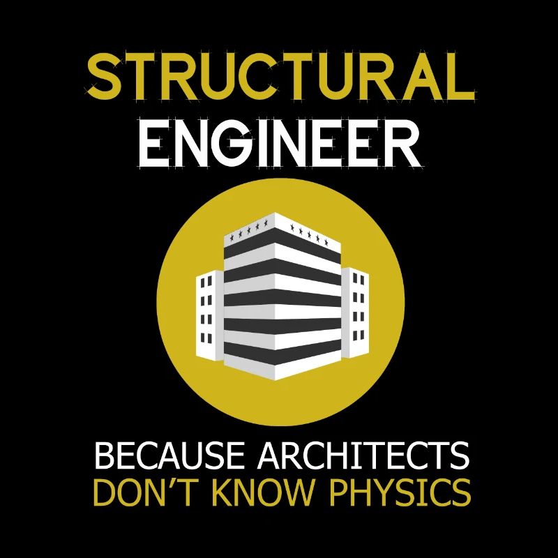 Structural engineers because architects have no idea