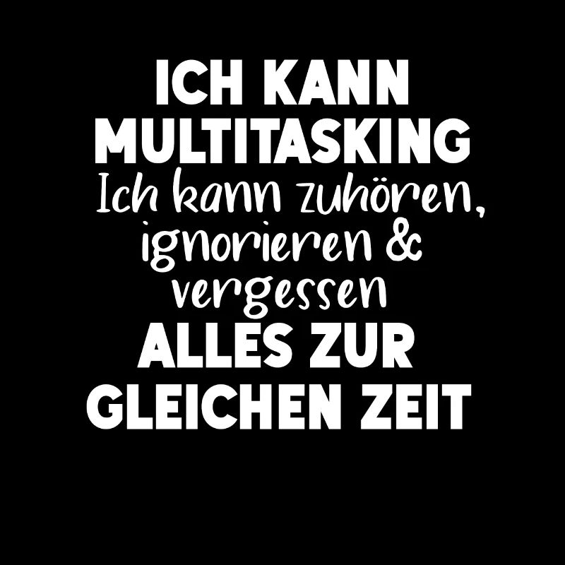 Lustiger Spruch Ich Kann Multitasking