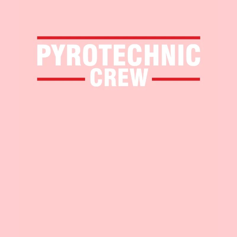 Pyrotechnic Crew Pyrotechnician Pyro Firework Gift
