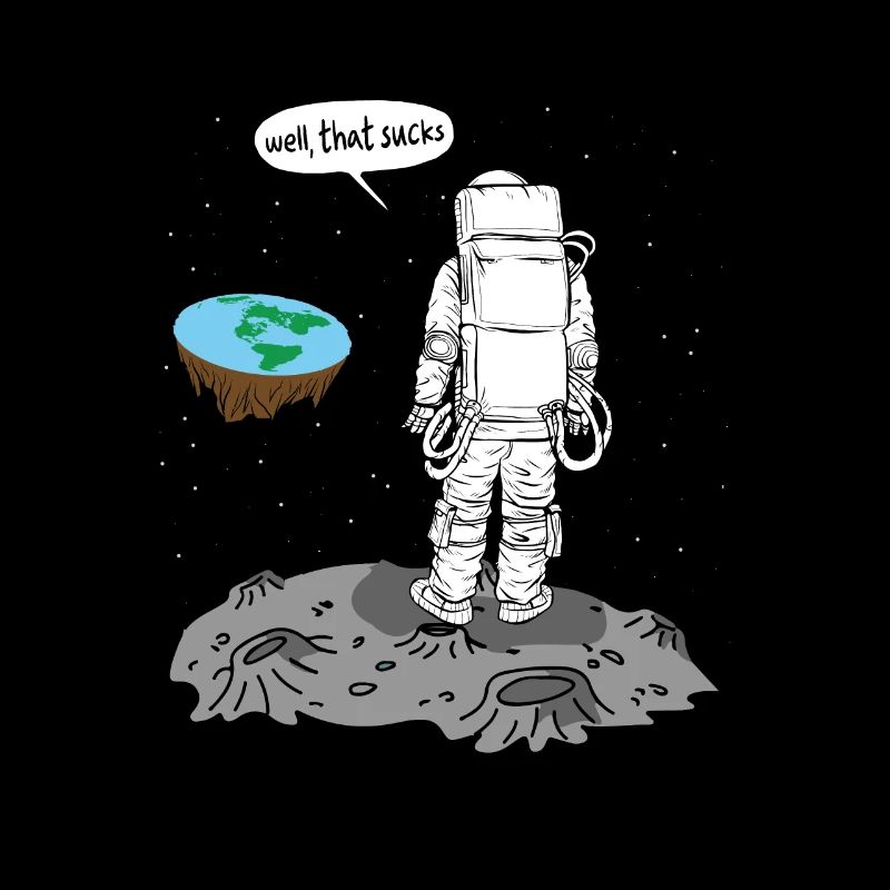 Flat Earth That Sucks Astronaut