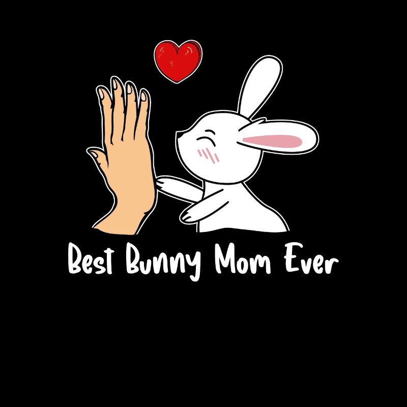 Best Rabbit Mom Ever Beste Hasen Mama