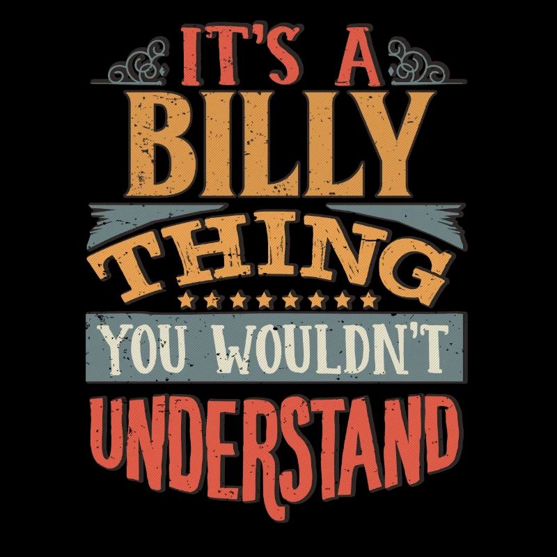 C’est une chose billy que vous ne comprendriez pas - Billy