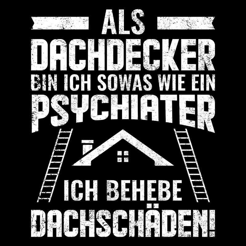Dachdecker | Lustige Sprüche