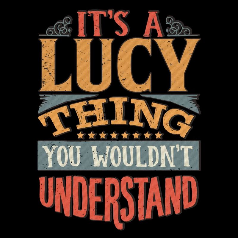 C’est une chose Lucy que vous ne comprendriez pas - Lucy