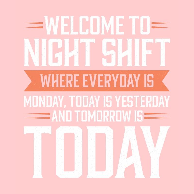 Night shift Work Shiftwork Shiftwork Workers