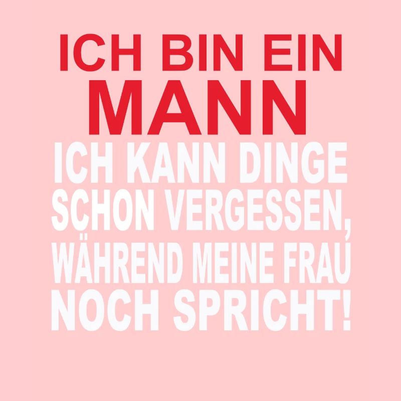 Ich bin ein Mann.