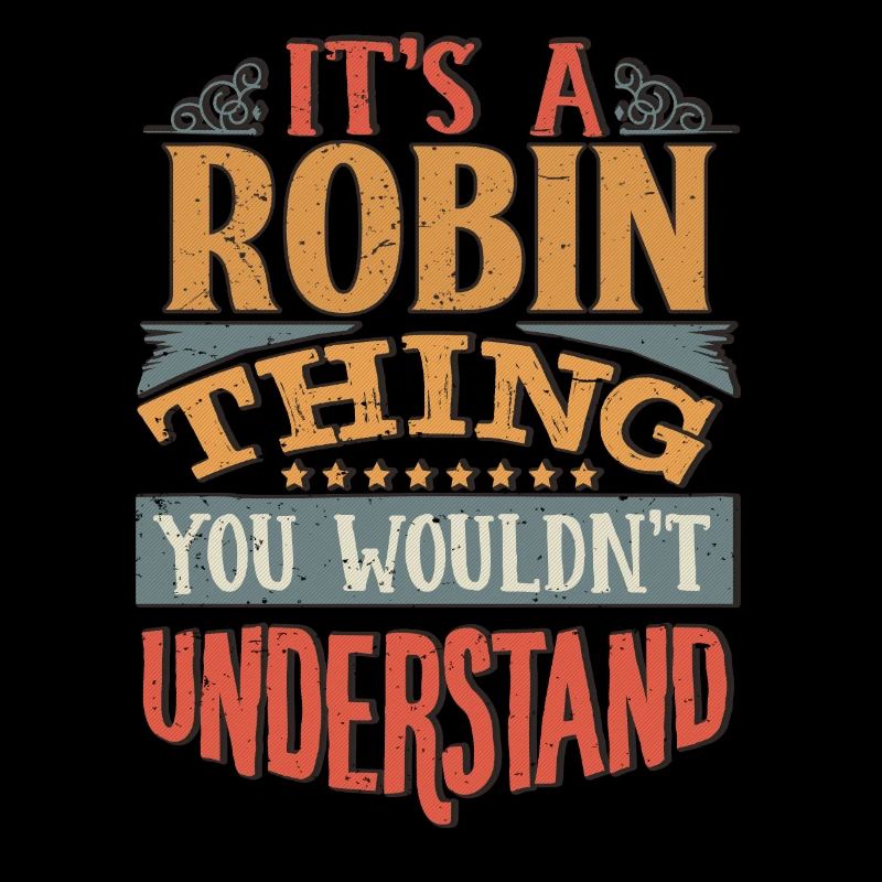 C’est une chose robin que vous ne comprendriez pas - Robin