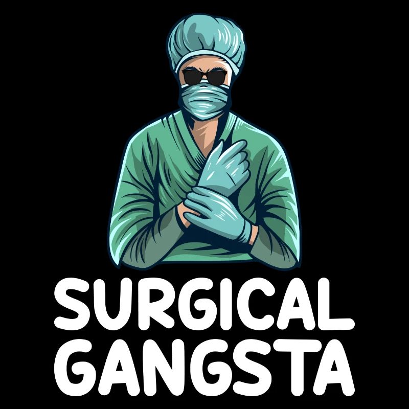 Surgical Gangsta Surgical Technologist Tech Funny