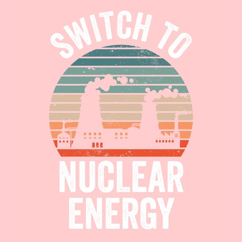 Switch to nuclear energy Nuclear power Nuclear power