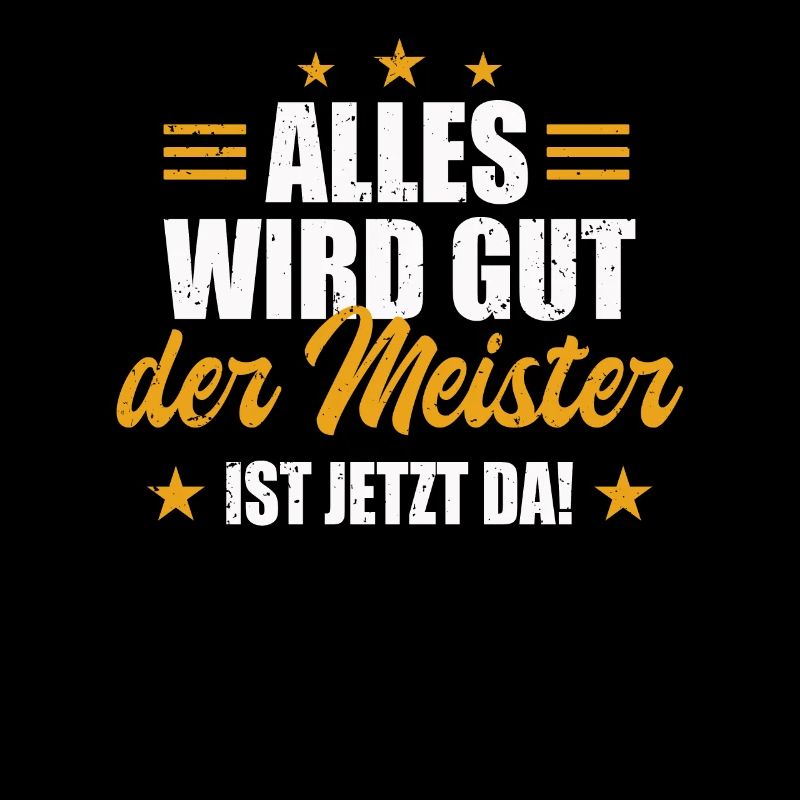 Alles Wird Gut Der Meister Ist Jetzt Da Abschluss