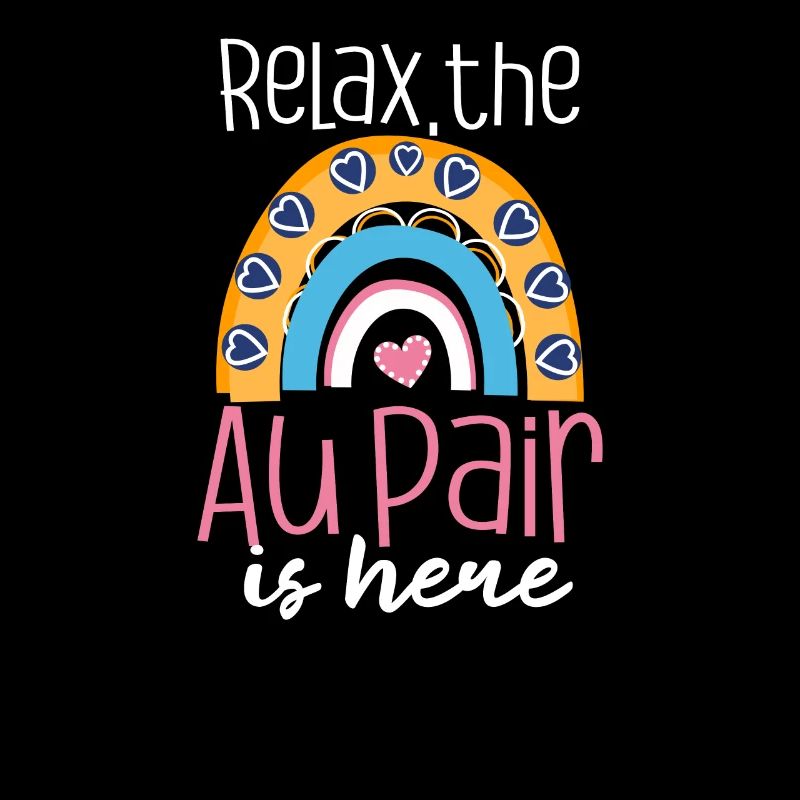 Au Pair Relax The Au Pair Is Here
